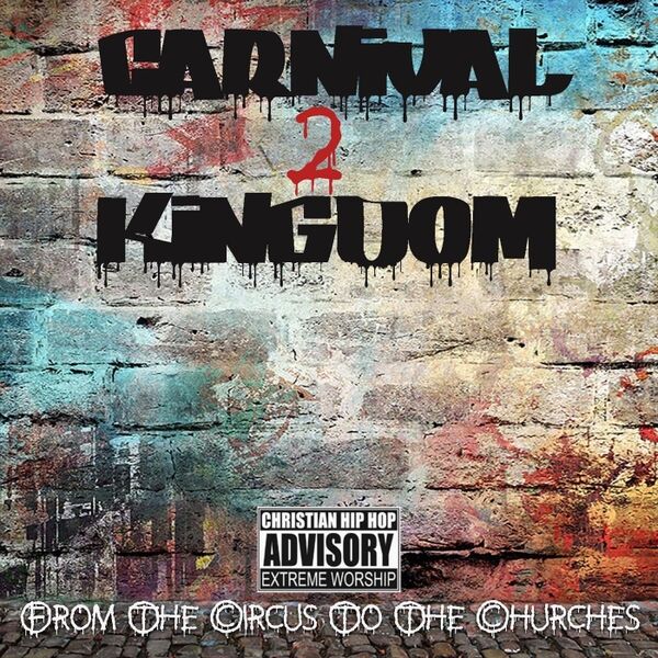 Cover art for Carnival 2 Kingdom: From the Circus to the Churches